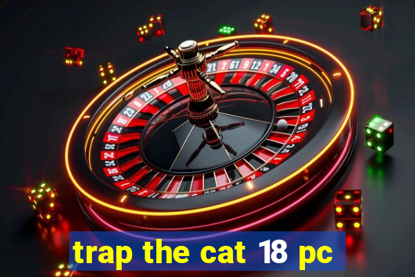 trap the cat 18 pc